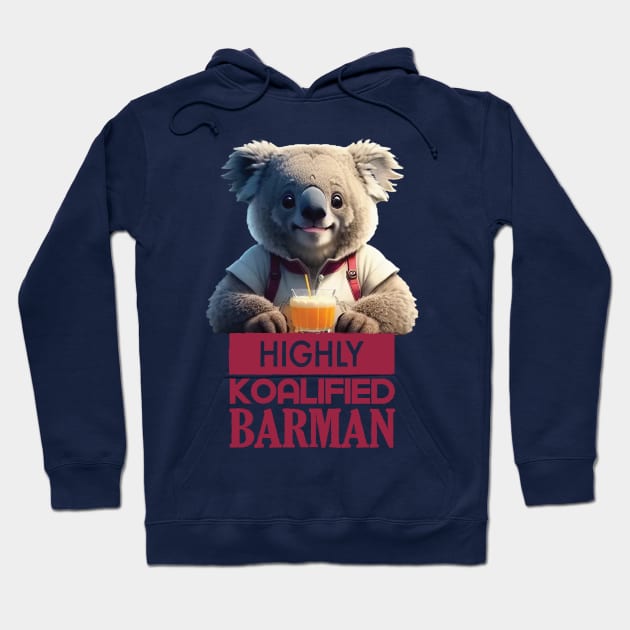 Just a Highly Koalified Barman Koala 3 Hoodie by Dmytro